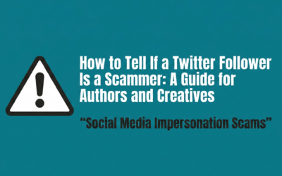 How to Tell If a Twitter Follower Is a Scammer: A Guide for Authors and Creatives