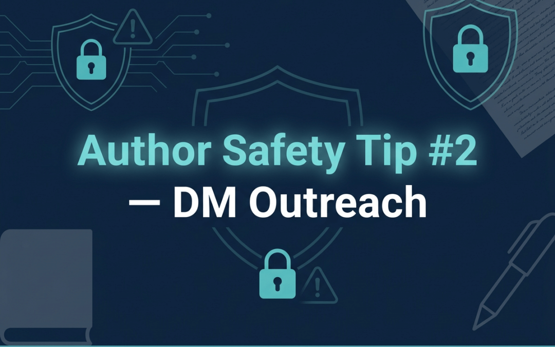 Author Safety Tip #2 — DM Outreach
